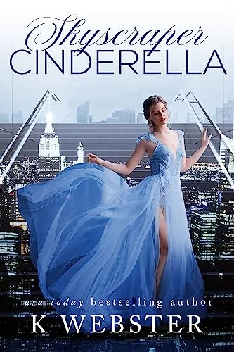 Skyscraper Cinderella - K. Webster