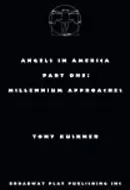 Millennium Approaches by Tony Kushner