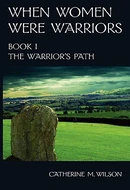 The Warrior's Path by Catherine M. Wilson