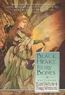 Black Heart, Ivory Bones by Ellen Datlow