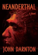 Neanderthal by John Darnton