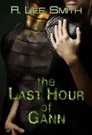 The Last Hour of Gann by R. Lee Smith