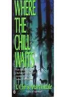 Where the Chill Waits by T. Chris Martindale