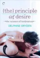 The Principle of Desire - The Science of Temptation by Delphine Dryden