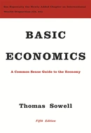 Basic Economics: A Citizen's Guide to the Economy by Thomas Sowell