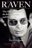 Raven: The Untold Story of the Rev. Jim Jones and His People by Tim Reiterman