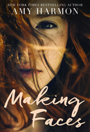 Making Faces by Amy Harmon