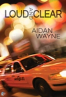Loud and Clear by Aidan Wayne