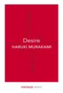 Desire: Vintage Minis by Jay Rubin, Ted Goossen, Haruki Murakami, Philip Gabriel