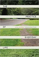 The Practice of Everyday Life by Michel de Certeau