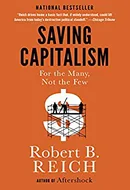 Saving Capitalism: For The Many, Not The Few by Robert Reich