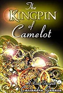 The Kingpin of Camelot by Cassandra Gannon