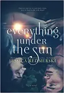 Everything Under The Sun by Jessica Redmerski, J.A. Redmerski