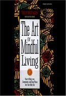 The Art of Mindful Living by Thich Nhat Hanh