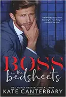Boss in the Bedsheets by Kate Canterbary