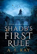 Shade's First Rule by A.F. Kay