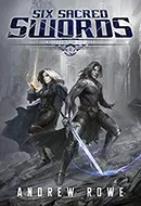 Six Sacred Swords by Andrew Rowe