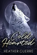Cold Hearted  by Heather Guerre