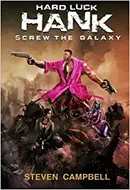 Screw The Galaxy by Steven Campbell