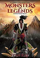 Monsters and Legends: A LitRPG Cultivation Saga by Ivan Kal