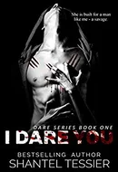 I Dare You by Shantel Tessier