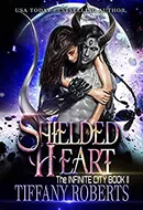 Shielded Heart by Tiffany Roberts