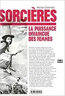 Sorcières : La puissance invaincue des femmes by Mona Chollet