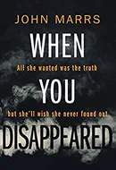 When You Disappeared by John Marrs