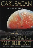 Pale Blue Dot: A Vision of the Human Future in Space by Carl Sagan