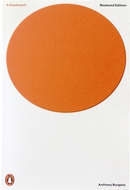 A Clockwork Orange by Anthony Burgess