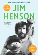Jim Henson: The Biography by Brian Jay Jones