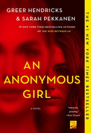 An Anonymous Girl by Greer Hendricks,  Sarah Pekkanen
