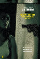 Gun, With Occasional Music by Jonathan Lethem