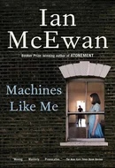 Machines Like Me by Ian McEwan