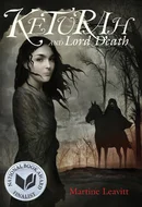 Keturah and Lord Death by Martine Leavitt