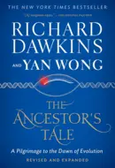 The Ancestor's Tale: A Pilgrimage to the Dawn of Evolution by Richard Dawkins