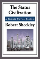 The Status Civilization by Robert Sheckley