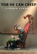 For He Can Creep by Siobhan Carroll