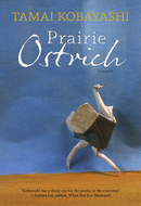 Prairie Ostrich by Tamai Kobayashi