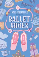 Ballet Shoes by Noel Streatfeild