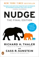 Nudge: Improving Decisions About Health, Wealth, and Happiness by Richard H. Thaler