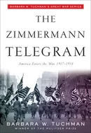 The Zimmermann Telegram by Barbara W. Tuchman