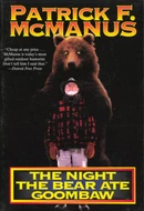 The Night the Bear Ate Goombaw by Patrick F. McManus