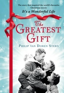 The Greatest Gift: A Christmas Tale by Philip Van Doren Stern
