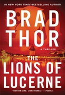 The Lions of Lucerne by Brad Thor