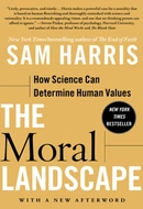 The Moral Landscape: How Science Can Determine Human Values by Sam Harris