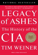 Legacy of Ashes: The History of the CIA by Tim Weiner