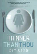 Thinner Than Thou by Kit Reed