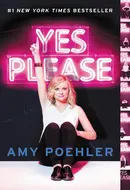 Yes Please by Amy Poehler