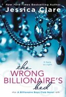 The Wrong Billionaire's Bed by Jessica Clare